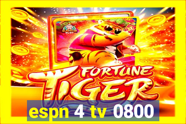 espn 4 tv 0800